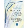 Praktický výcvik myšlení - Rudolf Steiner Praktický výcvik myšlení - Rudolf Steiner