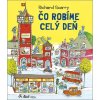 Čo robíme celý deň - Richard Scarry Čo robíme celý deň - Richard Scarry