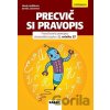 Precvič si pravopis - Jarmila Zacharová, Libuša Hoštáková Precvič si pravopis - Jarmila Zacharová, Libuša Hoštáková
