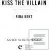 Kiss the Villain (Rina Kent) Kiss the Villain (Rina Kent)