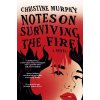 Notes on Surviving the Fire Notes on Surviving the Fire