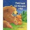 Tatínek tě má moc rád Tatínek tě má moc rád
