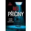 Bez příčiny - Ed James Bez příčiny - Ed James
