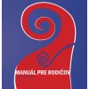 Manuál pre rodičov (Jacek Mycielski) Manuál pre rodičov (Jacek Mycielski)