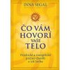 Čo vám hovorí vaše telo - Inna Segal Čo vám hovorí vaše telo - Inna Segal