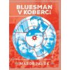 Bluesman v koberci - Pavúk Maroš Bluesman v koberci - Pavúk Maroš