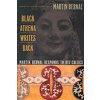 Black Athena Writes Back (Martin Bernal)(Brožovaná) Black Athena Writes Back (Martin Bernal)(Brožovaná)