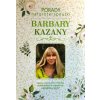 Porady naturoterapeutki Barbary Kazany. Tom 1 Porady naturoterapeutki Barbary Kazany. Tom 1
