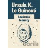 Levá ruka temnoty - Ursula Le Guin Levá ruka temnoty - Ursula Le Guin