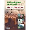 Křížem krážem po stopách Járy Cimrmana - Radek Laudin Křížem krážem po stopách Járy Cimrmana - Radek Laudin
