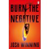 Burn The Negative Burn The Negative