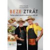 Beze ztrát Šetrné vaření chutně a zdravě po celý rok Beze ztrát Šetrné vaření chutně a zdravě po celý rok