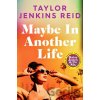 Maybe in Another Life - Taylor Jenkins Reid Maybe in Another Life - Taylor Jenkins Reid