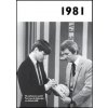 Jaké to tenkrát bylo aneb Co se stalo v roce, kdy jste se narotili 1981 Jaké to tenkrát bylo aneb Co se stalo v roce, kdy jste se narotili 1981