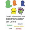 The Agile Self-assessment Game: An Agile Coaching Tool for Improving the Agility of Your Teams and Organization (Ben Linders)(Brožovaná) The Agile Self-assessment Game: An Agile Coaching Tool for Improving the Agility of Your Teams and Organization (Ben Linders)(Brožovaná)