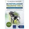 Munsterlander Training Vol 2 - Dog Training for your grown-up Munsterlander (Claudia Kaiser)(Brožovaná) Munsterlander Training Vol 2 - Dog Training for your grown-up Munsterlander (Claudia Kaiser)(Brožovaná)