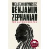 The Life and Rhymes of Benjamin Zephaniah - Benjamin Zephaniah The Life and Rhymes of Benjamin Zephaniah - Benjamin Zephaniah