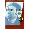 Dreams in the Mirror (Richard S. Kennedy)(Brožovaná) Dreams in the Mirror (Richard S. Kennedy)(Brožovaná)