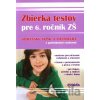 Zbierka testov pre 6. ročník ZŠ