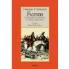 Facundo - Civilizacion Y Barbarie (Domingo F. Sarmiento)(Brožovaná) Facundo - Civilizacion Y Barbarie (Domingo F. Sarmiento)(Brožovaná)