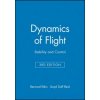 Dynamics of Flight - Stability & Control 3e (WSE) (Bernard Etkin,Lloyd Duff Reid)(Pevná) Dynamics of Flight - Stability & Control 3e (WSE) (Bernard Etkin,Lloyd Duff Reid)(Pevná)
