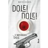 Dole! Dole! - Kasarda Martin Dole! Dole! - Kasarda Martin