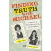 Finding Truth with Michael Finding Truth with Michael
