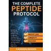 THE COMPLETE PEPTIDE PROTOCOLS THE COMPLETE PEPTIDE PROTOCOLS
