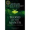 Blood of the Mantis - Adrian Tchaikovsky Blood of the Mantis - Adrian Tchaikovsky