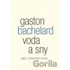Voda a sny - Bachelard Gaston Voda a sny - Bachelard Gaston