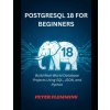 POSTGRESQL 18 FOR BEGINNERS