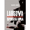 Larsova špinavá hra - Daniel Gris Larsova špinavá hra - Daniel Gris