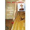 Vom Unsinn des Sinns oder Vom Sinn des Unsinns (Paul Watzlawick)() Vom Unsinn des Sinns oder Vom Sinn des Unsinns (Paul Watzlawick)()