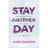 Stay Another Day (Juno Dawson)(Brožovaná) Stay Another Day (Juno Dawson)(Brožovaná)