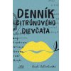 Denník citrónového dievčaťa (Pavli Ostrolucká) Denník citrónového dievčaťa (Pavli Ostrolucká)