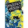 Doktorka pro příšerky: Slizký zločin - John Kelly Doktorka pro příšerky: Slizký zločin - John Kelly