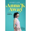 Anna K Away - Jenny Lee Anna K Away - Jenny Lee