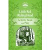 Classic Tales Second Edition: Level 3: Little Red Riding Hood Activity Book & Play (Sue Arengo)(Brožovaná) Classic Tales Second Edition: Level 3: Little Red Riding Hood Activity Book & Play (Sue Arengo)(Brožovaná)