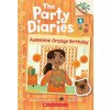 Awesome Orange Birthday: A Branches Book (the Party Diaries #1) Awesome Orange Birthday: A Branches Book (the Party Diaries #1)