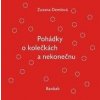 Pohádky o kolečkách a nekonečnu - Zuzana Demlová Pohádky o kolečkách a nekonečnu - Zuzana Demlová