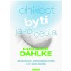Lehkost bytí jako cesta Lehkost bytí jako cesta