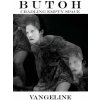 Butoh (Vangeline)(Brožovaná) Butoh (Vangeline)(Brožovaná)