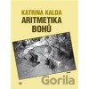Aritmetika bohů - Katrina Kalda Aritmetika bohů - Katrina Kalda