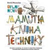 Úplne nová Mamutia kniha techniky - David Macaulay Úplne nová Mamutia kniha techniky - David Macaulay
