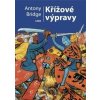 Křížové výpravy - Antony Bridge Křížové výpravy - Antony Bridge