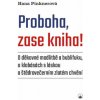 Proboha zase kniha O děkovné modlitbě a bublifuku o klobásách s láskou - Pinknerová Hana Proboha zase kniha O děkovné modlitbě a bublifuku o klobásách s láskou - Pinknerová Hana