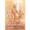 Krížová cesta za deti a mládež Krížová cesta za deti a mládež