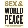 Sex and World Peace Sex and World Peace