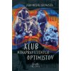 Klub nenapraviteľných optimistov - Jean-Michel Guenassia Klub nenapraviteľných optimistov - Jean-Michel Guenassia