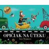 Opičiak na úteku - Timmers Leo Opičiak na úteku - Timmers Leo